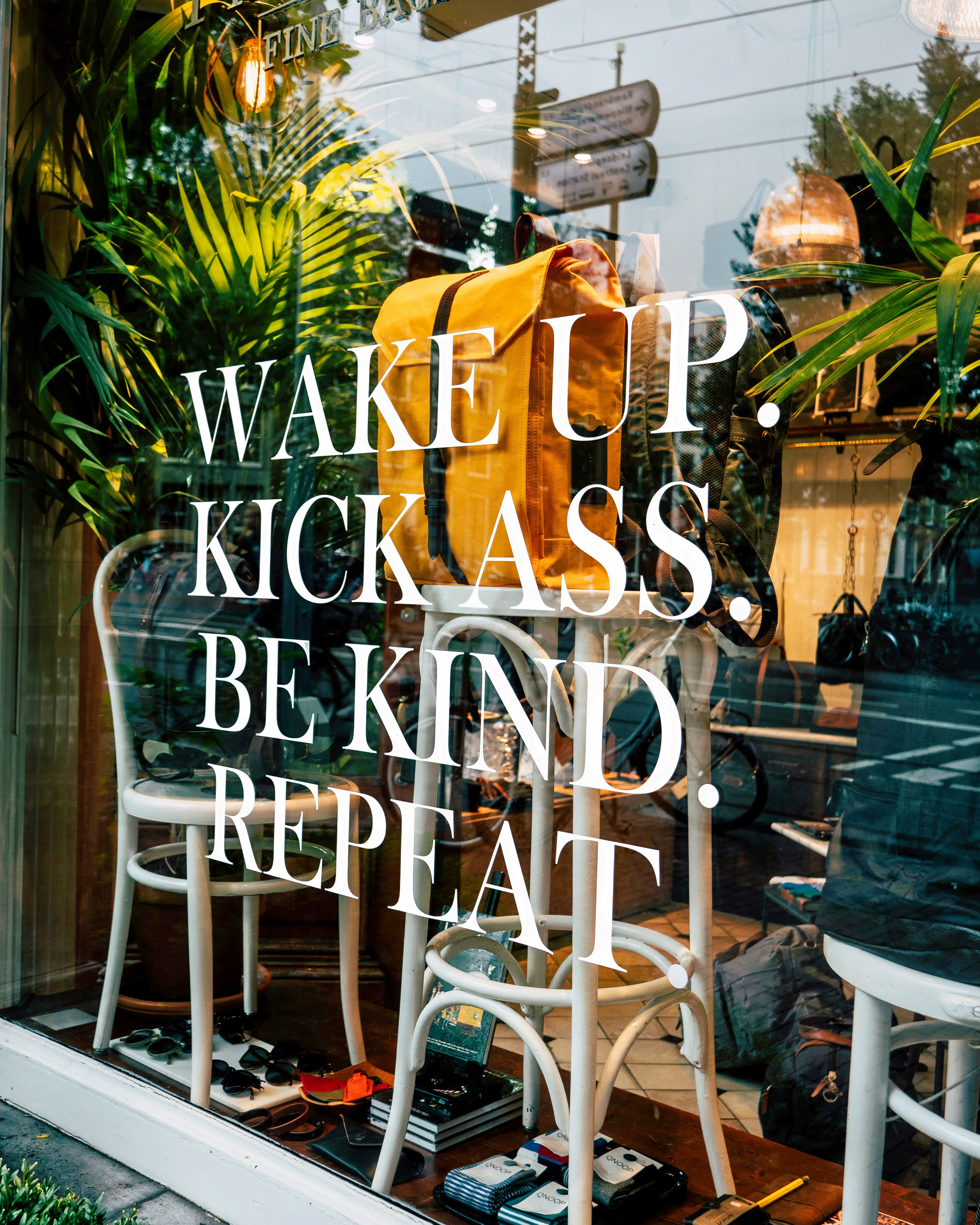 wake up kick ass. be kind. repeat printed glass wall
